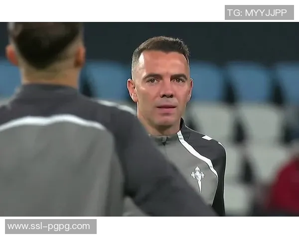 阿斯帕斯感慨为塞尔塔出场534次期待继续为球队贡献力量